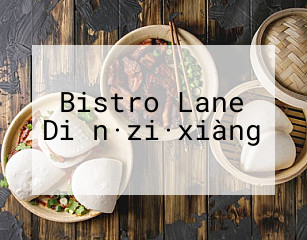 Bistro Lane Diǎn·zi·xiàng