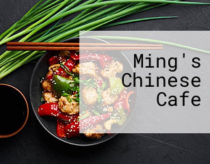 Ming's Chinese Cafe