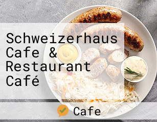Schweizerhaus Cafe & Restaurant Café