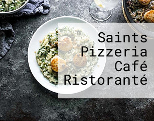 Saints Pizzeria Café Ristoranté
