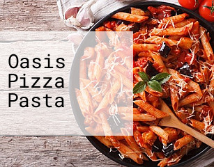Oasis Pizza Pasta