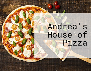 Andrea's House of Pizza