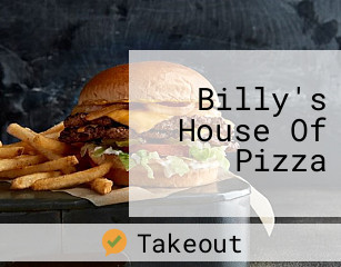 Billy's House Of Pizza