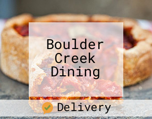 Boulder Creek Dining