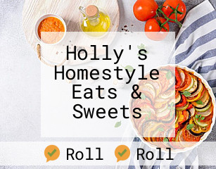 Holly's Homestyle Eats &  Sweets