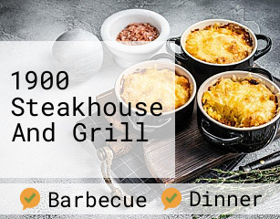 1900 Steakhouse And Grill