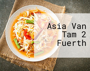Asia Van Tam 2 Fuerth