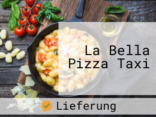 La Bella Pizza Taxi