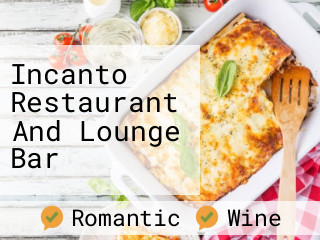 Incanto Restaurant And Lounge Bar