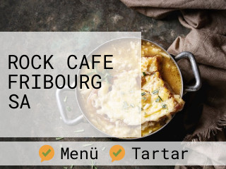 ROCK CAFE FRIBOURG SA