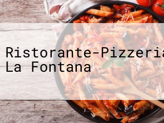 Ristorante-Pizzeria La Fontana