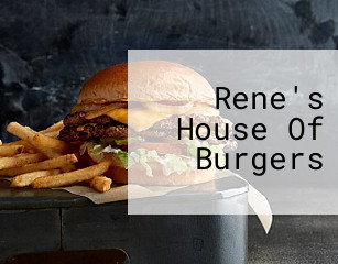 Rene's House Of Burgers