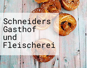 Schneiders Gasthof und Fleischerei