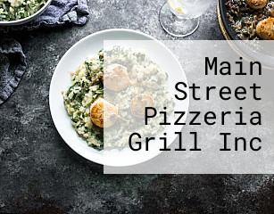 Main Street Pizzeria Grill Inc