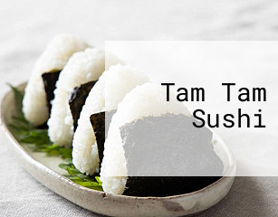 Tam Tam Sushi