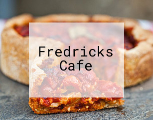 Fredricks Cafe