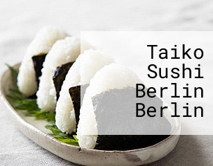 Taiko Sushi Berlin Berlin