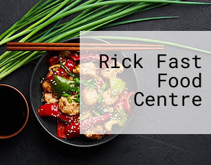 Rick Fast Food Centre