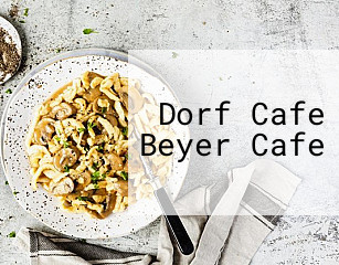 Dorf Cafe Beyer Cafe