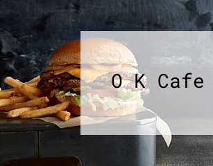 O K Cafe