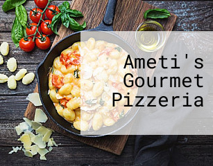 Ameti's Gourmet Pizzeria