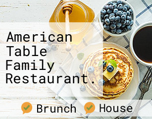 American Table Family Restaurant.
