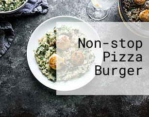 Non-stop Pizza Burger