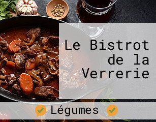 Le Bistrot de la Verrerie