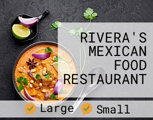RIVERA'S MEXICAN FOOD RESTAURANT