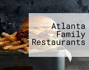 Atlanta Family Restaurants