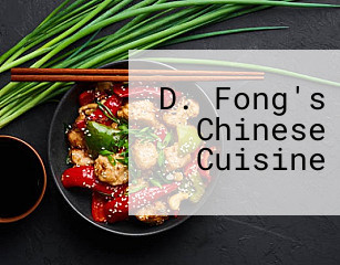 D. Fong's Chinese Cuisine