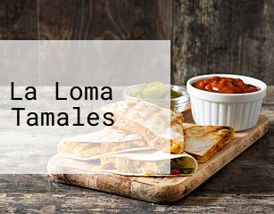 La Loma Tamales