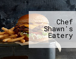 Chef Shawn's Eatery