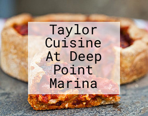 Taylor Cuisine At Deep Point Marina