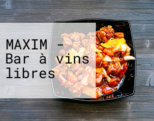 MAXIM - Bar à vins libres