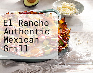 El Rancho Authentic Mexican Grill