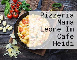 Pizzeria Mama Leone Im Cafe Heidi