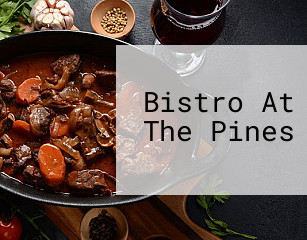 Bistro At The Pines
