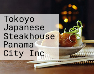 Tokoyo Japanese Steakhouse Panama City Inc