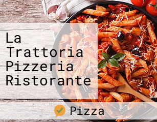 La Trattoria Pizzeria