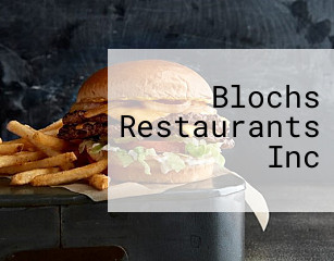 Blochs Restaurants Inc