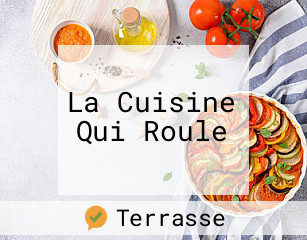 La Cuisine Qui Roule