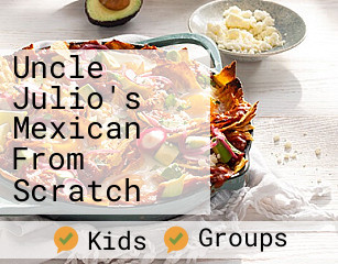 Uncle Julio's Mexican From Scratch