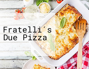 Fratelli´s Due Pizza