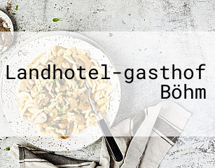 Landhotel-gasthof Böhm
