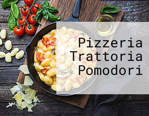 Pizzeria Trattoria Pomodori