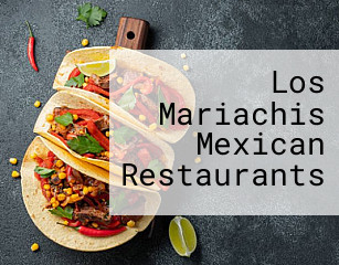 Los Mariachis Mexican Restaurants