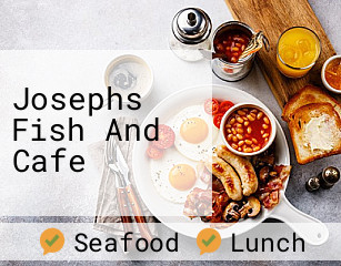 Josephs Fish And Cafe