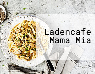 Ladencafe Mama Mia