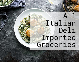 A 1 Italian Deli Imported Groceries